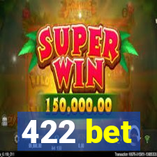 422 bet